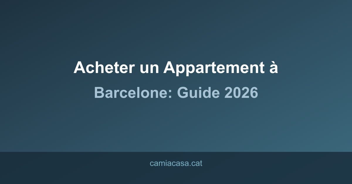 acheter appartement barcelone guide