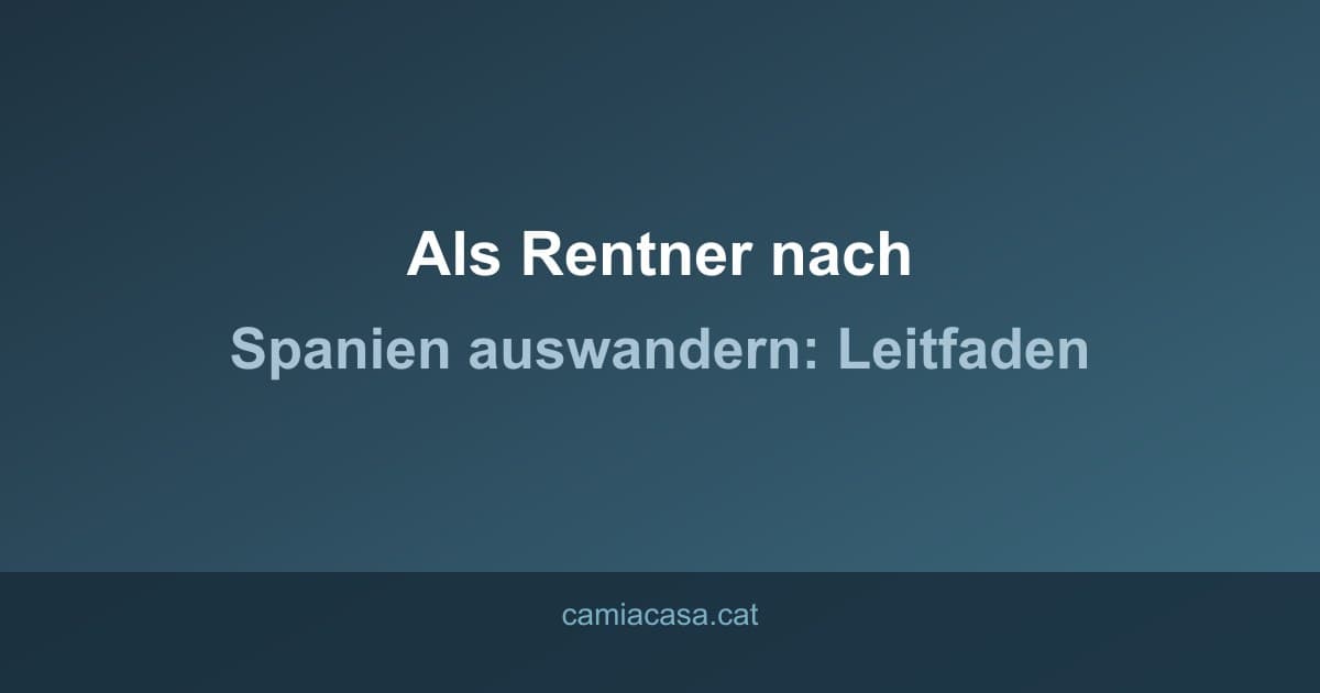als rentner nach spanien auswandern guide