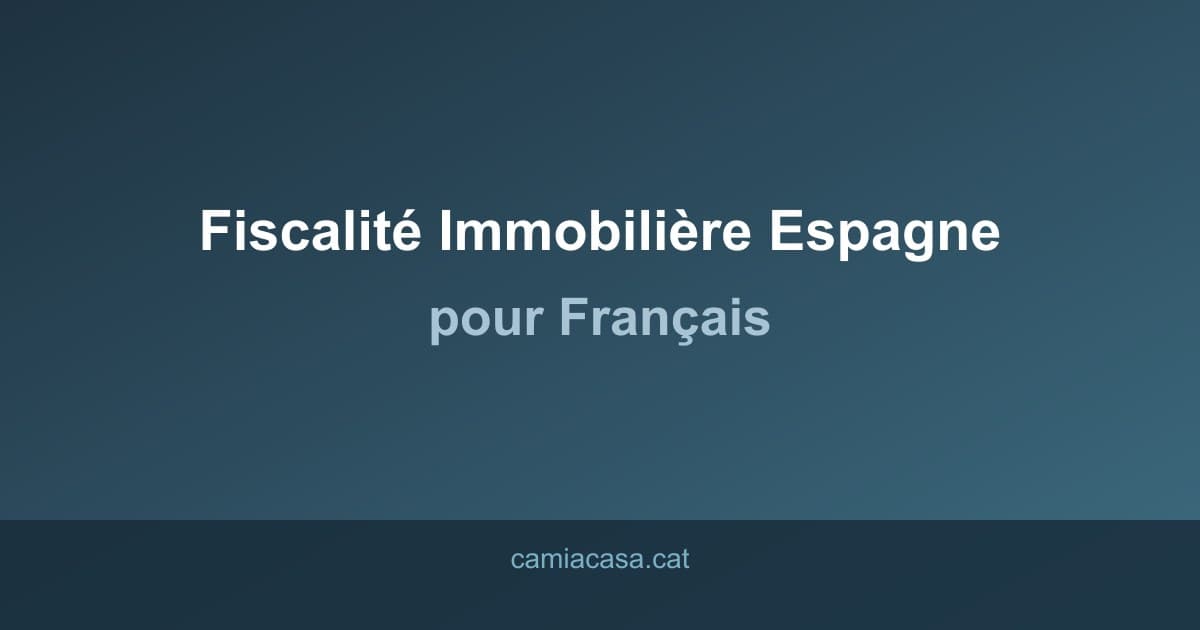 fiscalite immobiliere espagne francais