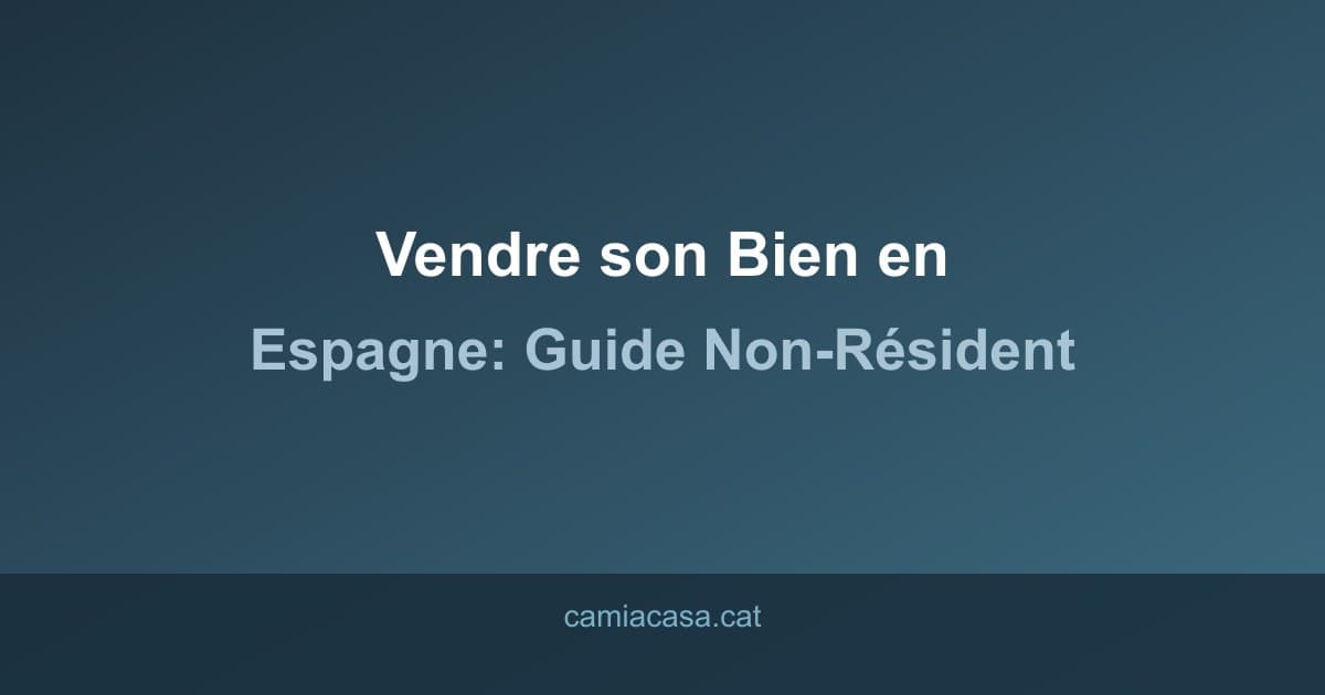 vendre bien espagne non resident guide